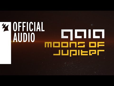 GAIA - Moons Of Jupiter [OUT NOW] - UCGZXYc32ri4D0gSLPf2pZXQ