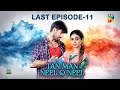 Tan Man Neel o Neel - Last Ep 11 [CC] 15 Feb 25 - [ Sehar Khan & Shuja Asad ] Sponsored By Canolive