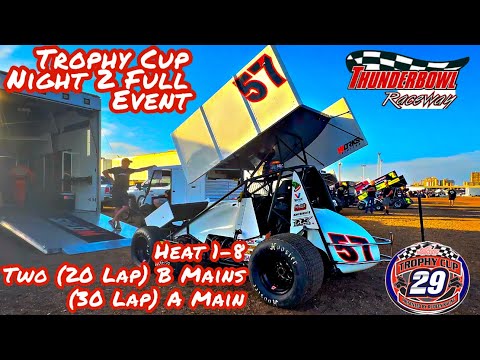 Trophy Cup Night 2 | FULL EVENT | Heats 1-8, C, (2) B Mains &amp; A Main Thunderbowl Raceway Tulare Ca - dirt track racing video image