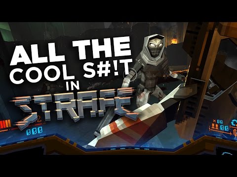 All The Cool S#!t We've Found In STRAFE - UCbu2SsF-Or3Rsn3NxqODImw