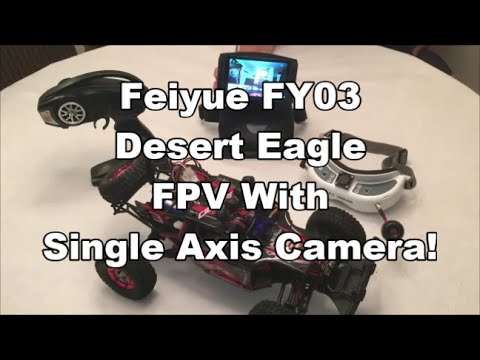 Feiyue FY03 Desert Eagle FPV With Single Axis Camera! - UCU33TAvzA-wgPMgcrdMVIdg