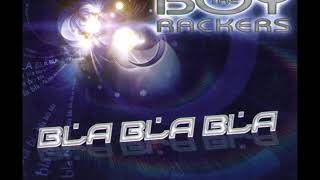 The Boy Rackers - Bl'a Bl'a Bl'a (Original Mix)