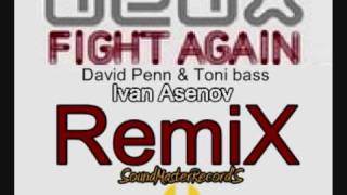David Penn & Toni Bass - Fight Again (Ivan Aseno  (PROMO Remix) .wmv