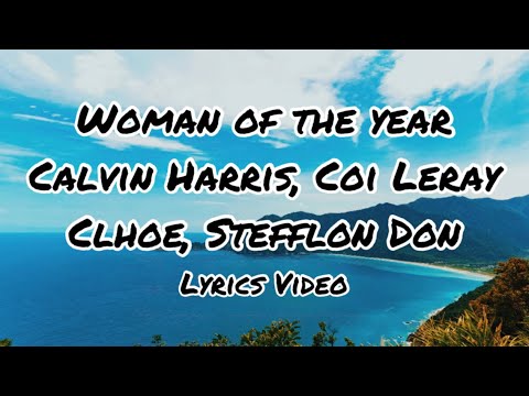 Calvin Harris - Woman of The Year (Lyrics Video) 💙 Ft. Coi Leray, Chlöe, Stefflon Don