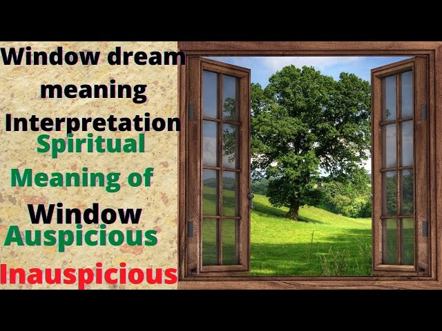 What Does It Mean To Dream About A Window?