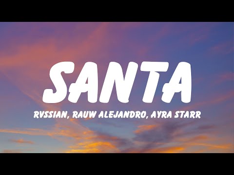 Rvssian, Rauw Alejandro, Ayra Starr - Santa (Letra/Lyrics)