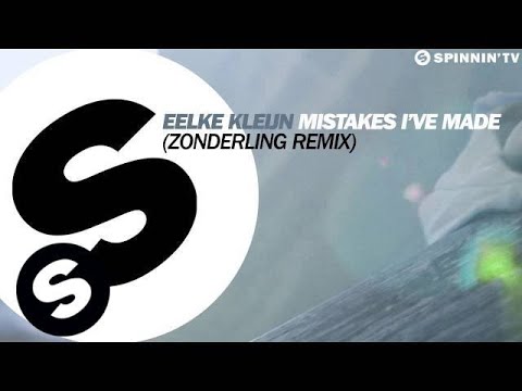 Eelke Kleijn - Mistakes I've Made (Zonderling Remix) [OUT NOW] - UCpDJl2EmP7Oh90Vylx0dZtA