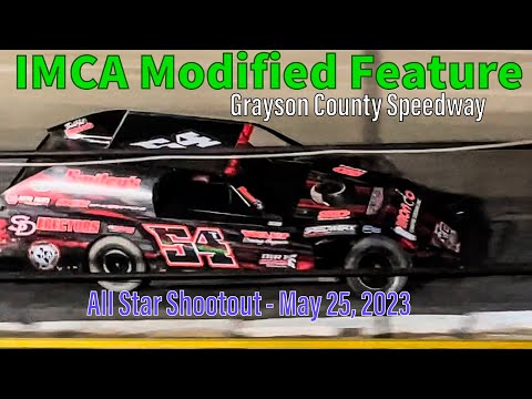 IMCA Modified Feature - All Star Shootout - Grayson County Speedway - 05/25/23 - dirt track racing video image