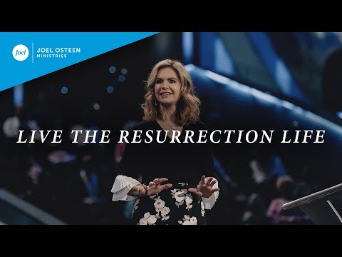 Live the Resurrection Life  Victoria Osteen