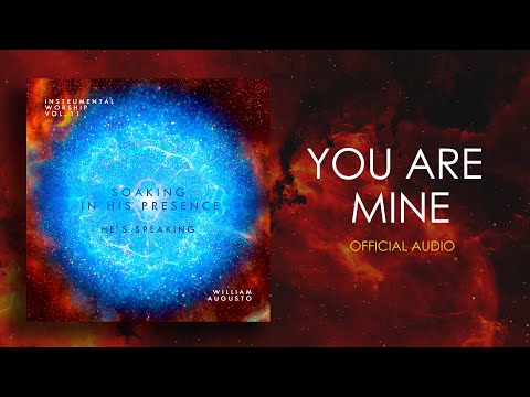 You Are Mine - Soaking in His Presence Vol 11  Instrumental Worship