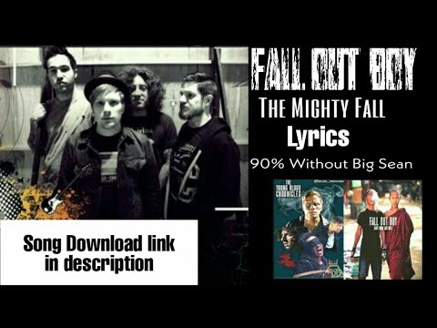 Fall Out Boy - The Mighty Fall (lyrics)