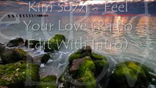 Kim Sozzi - Feel Your Love (Radio Edit With Intro) [Lyrics]
