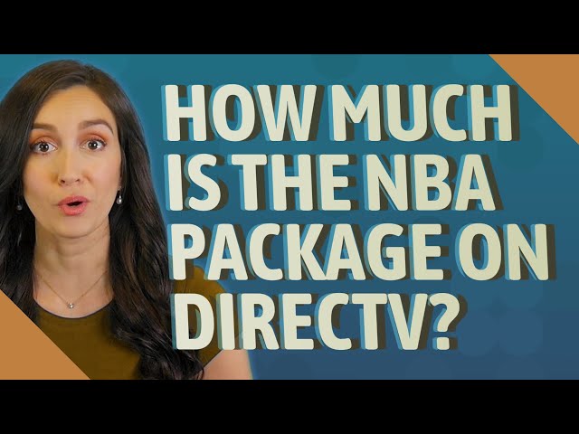 How Much Is The NBA League Pass On DIRECTV?