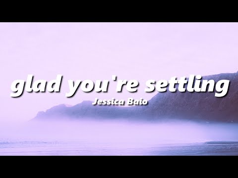 Jessica Baio - glad you're settling (slowed + reverb)