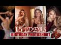 15 Birthday Photoshoot Ideas  Fashion Inspired & Fun