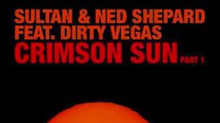 Sultan & Ned Shepard feat. Dirty Vegas - Crimson Sun (Sebjak Remix)