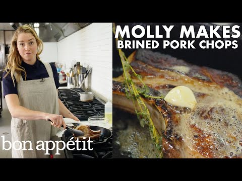 Molly Makes Pan-Roasted Brined Pork Chops | From the Test Kitchen | Bon Appétit - UCbpMy0Fg74eXXkvxJrtEn3w