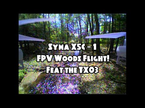 Syma X5C - 1 | FPV Woods Flight! Feat the TX03 (BANGGOOD) - UCU33TAvzA-wgPMgcrdMVIdg