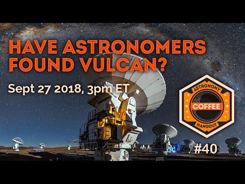 Have Astronomers Found Vulcan? - UCQkLvACGWo8IlY1-WKfPp6g