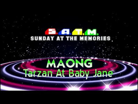 Maong - Tarzan At Baby Jane