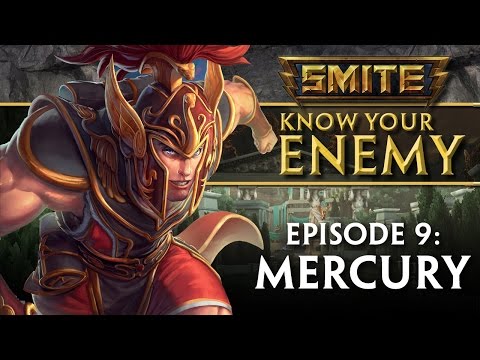 SMITE Know Your Enemy #9 - Mercury - UCLB_2GSFGa4Unb5fjq49SOw