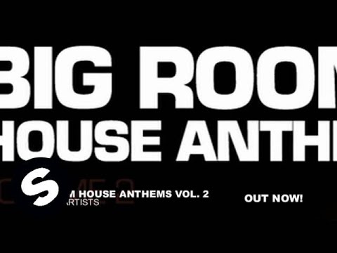 Big Room House Anthems Vol. 2 - UCpDJl2EmP7Oh90Vylx0dZtA