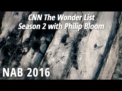NAB 2016: CNN The Wonder List - Season 2 with Philip Bloom - UCHIRBiAd-PtmNxAcLnGfwog