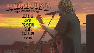 Dude (I totally miss you) - Tenacious D - LIVE at Rock am Ring 2019