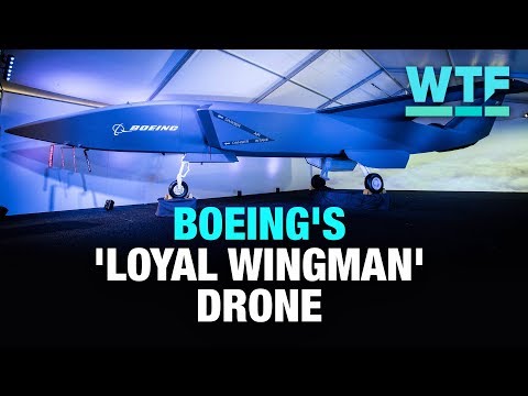 Boeing's 'Loyal Wingman' drone | What the Future - UCOmcA3f_RrH6b9NmcNa4tdg