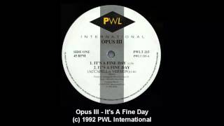 Opus III - It's A Fine Day HQ