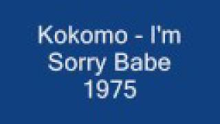 Kokomo - I'm Sorry Babe