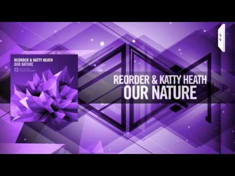 ReOrder & Katty Heath - Our Nature FULL (Amsterdam Trance) - UCsoHXOnM64WwLccxTgwQ-KQ