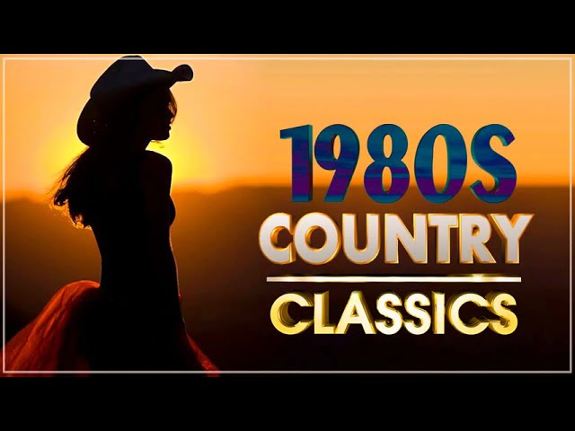 The Best of 80’s Country Music