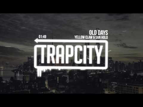 Yellow Claw & San Holo - Old Days - UC65afEgL62PGFWXY7n6CUbA