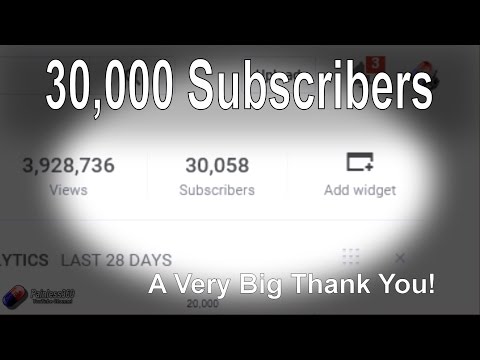 30,000 subscribers -  A Very Big Thank You to All who Support the Channel! - UCp1vASX-fg959vRc1xowqpw