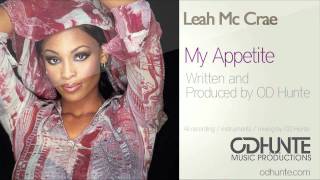 Leah McCrae - My Appetite - Written n Produced by OD Hunte