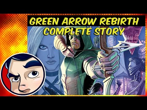 Green Arrow "Death and Life of Oliver Queen" - Rebirth Complete Story | Comicstorian - UCmA-0j6DRVQWo4skl8Otkiw