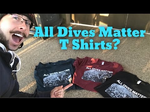 All Dives Matter Shirts Finally! - UCQEqPV0AwJ6mQYLmSO0rcNA