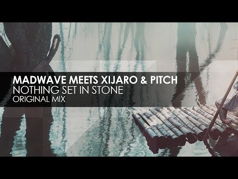 Madwave meets XiJaro & Pitch - Nothing Set In Stone - UCvYuEpgW5JEUuAy4sNzdDFQ