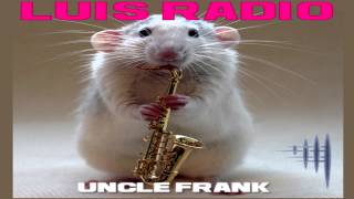 Luis Radio -  "Uncle Frank"   (Original Mix)