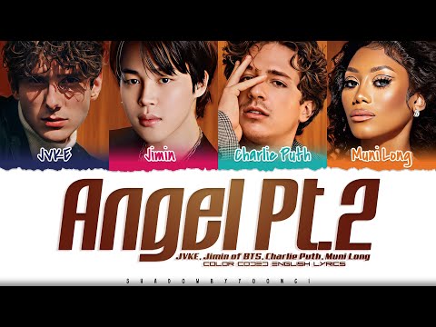 'Angel Pt.2' Jimin of BTS, JVKE, Charlie Puth, Muni Long Lyrics [Color Coded_Eng] | ShadowByYoongi