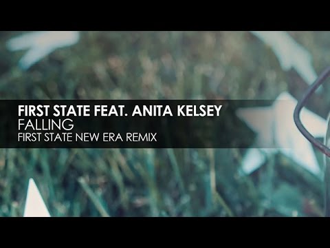 First State featuring Anita Kelsey - Falling (First State New Era Remix) - UCvYuEpgW5JEUuAy4sNzdDFQ