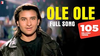 Ole Ole - Full Song | Yeh Dillagi