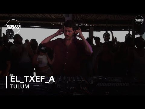 El_Txef_A Boiler Room Tulum DJ Set - UCGBpxWJr9FNOcFYA5GkKrMg