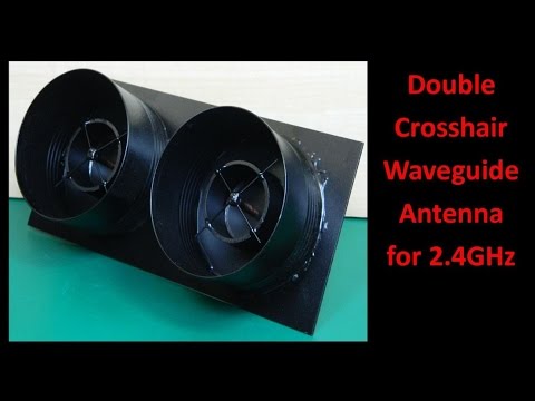 Double Crosshair Waveguide Antenna for 2 4GHz - UCHqwzhcFOsoFFh33Uy8rAgQ