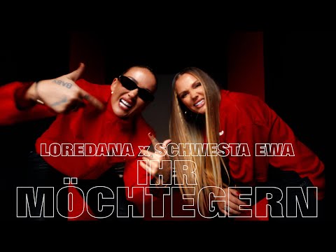 LOREDANA x SCHWESTA EWA - IHR MÖCHTEGERN (Prod. by ROB, LAF, CHEKAA & Eliel)