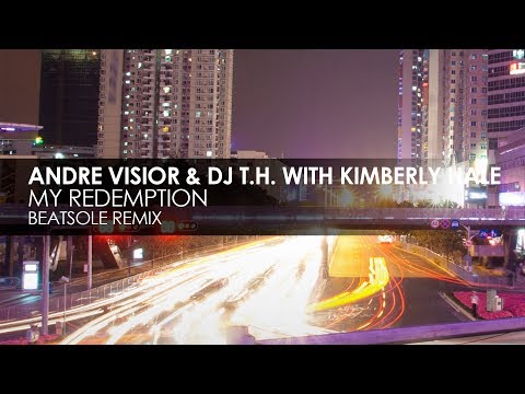 Andre Visior & DJ T.H. with Kimberly Hale - My Redemption (Beatsole Remix) - UCvYuEpgW5JEUuAy4sNzdDFQ