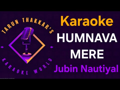 Humnava Mere - Karaoke With Lyrics - Jubin Nautiyal