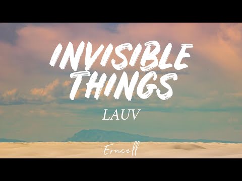 Lauv - Invisible Things (Lyrics)