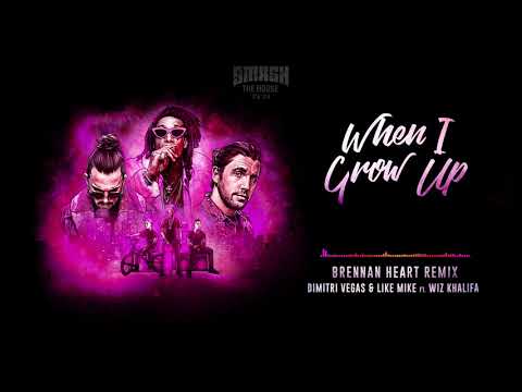 Dimitri Vegas & Like Mike ft. Wiz Khalifa - When I Grow Up (Brennan Heart Remix)
